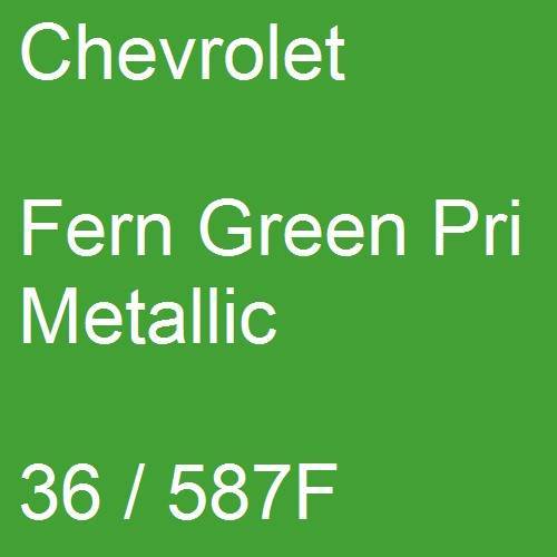 Chevrolet, Fern Green Pri Metallic, 36 / 587F.